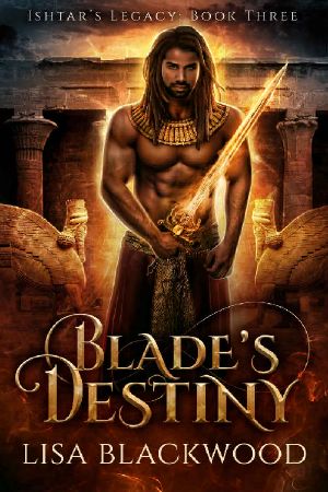 [Ishtar's Legacy 03] • Blade's Destiny